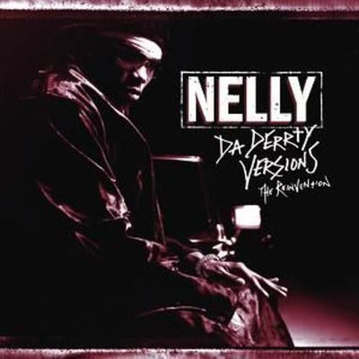 Nelly - Da Derrty Versions - The Reinvention - CD