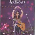 Paula Fernandes: Um Ser de Amor - DVD 1