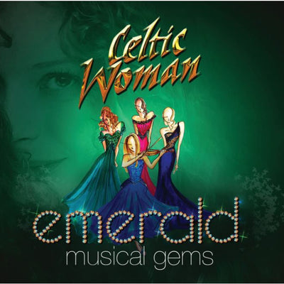 Celtic Woman Emerald: Musical Gems CD