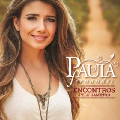 Paula Fernandes: Encontros pelo Caminho - DVD