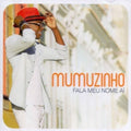 Mumuzinho - Fala Meu Nome Aí - CD 1
