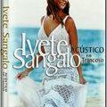 Ivete Sangalo: Acústico em Trancoso - DVD 1