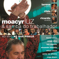 Moacyr Luz & Samba do Trabalhador - Ao Vivo no Bar Pirajá - DVD 1