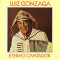 Luiz Gonzaga - Eterno Cantador - CD 1