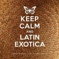 Keep Calm and Latin Exotic - 2 Discos C/Luva - CD 1