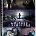 Amizade Criminosa - DVD 1