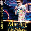 Michel na Balada - DVD 1