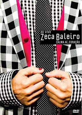 Zeca Baleiro Ao Vivo, Calma Aí, Coração - DVD