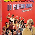 Escolinha do Professor Raimundo, Turma de 1993 - DVD 1