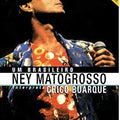 Um Brasileiro Ney Matogrosso Interpreta Chico Buarque - DVD 1