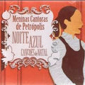 Meninas Cantoras de Petrópolis - Noite Azul (Canções de Natal) - CD 1