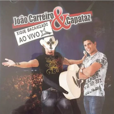 Tião Carreiro & Capataz - Xique Bacanizado Ao Vivo - CD