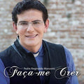 Padre Reginaldo Manzotti - Faça-me Crer - CD 1