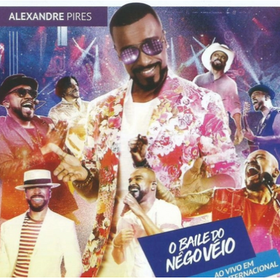 Alexandre Pires - o Baile do Nêgo Véio - ao Vivo Jurerê Internacional CD