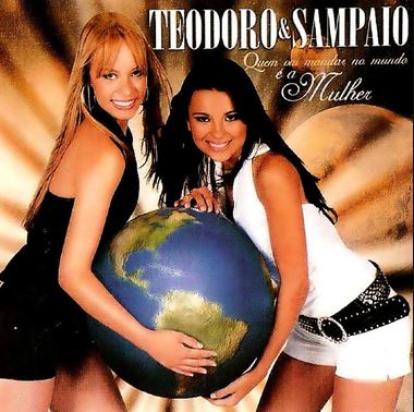 Teodoro & Sampaio - Quem Vai Mandar no Mundo é a Mulher - CD