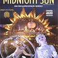 Cirque Du Soleil e The Montreal International Jazz Festival - Midnight Sun - DVD 1