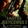 Santos Justiceiros II: O Retorno - DVD 1
