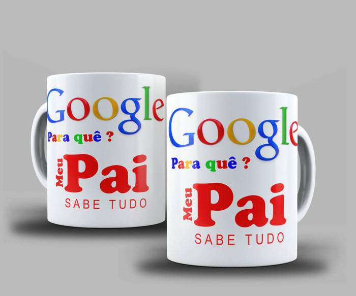 Caneca Personalizada 325ml - Google para quê, meu Pai sabe tudo