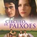 Círculo de Paixões - DVD 1