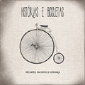 Histórias e Bicicletas - Reflexões, Encontros e Esperança - CD 1