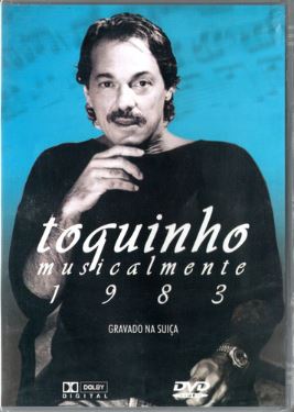 Toquinho Musicalmente 1983 - DVD