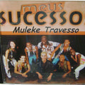 Muleke Travesso - Meus Sucessos - CD 1