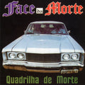 Face da Morte - Quadrilha da Morte - CD 1