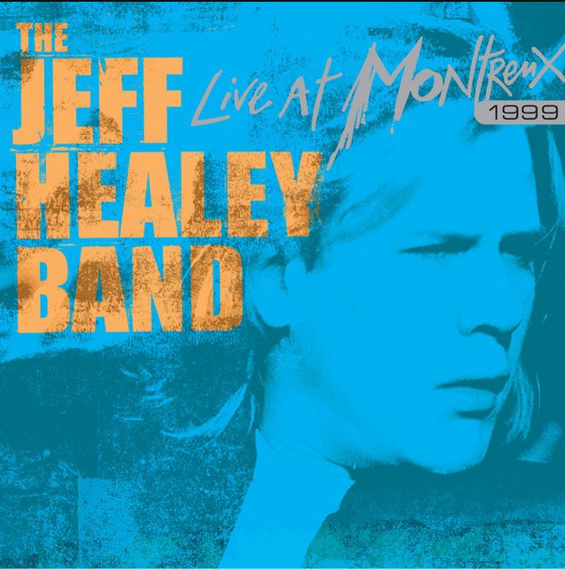 The Jeff Healey Band- Live At Montreux 1999 - CD