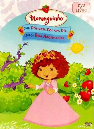 DVD e LIVRO: Moranguinho - Princesa por Um Dia e Bela Adormecida