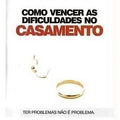 Como Vencer as Dificuldades no Casamento - DVD 1