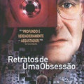Retratos de Uma Obsessão - DVD 1