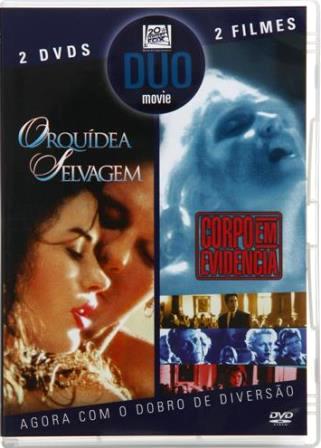 Duo Movies: 2 Filmes: Orquidea Selvagem + Corpo em Evidência - DVD