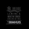 The Bridge - Lenine & Martin Fondse Orchestra - Live at Bimhuis - DVD+CD 1