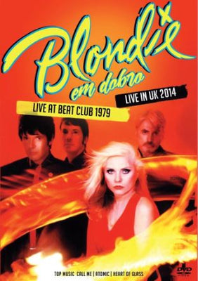 Blondie em Dobro - Live at Beat Club 1979, Live in UK 2014 - DVD