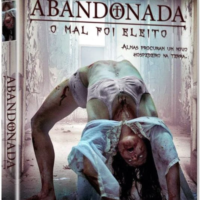 Abandonada: O Mal Foi Eleito - DVD