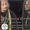 Edu Ribeiro & Cativeiro Apresentam: Roots Reggae Classics Vol.1 e Outras Canções - CD 1