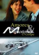 Amores & Motores, O Golpe - DVD