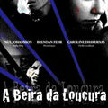A Beira da Loucura - DVD 1
