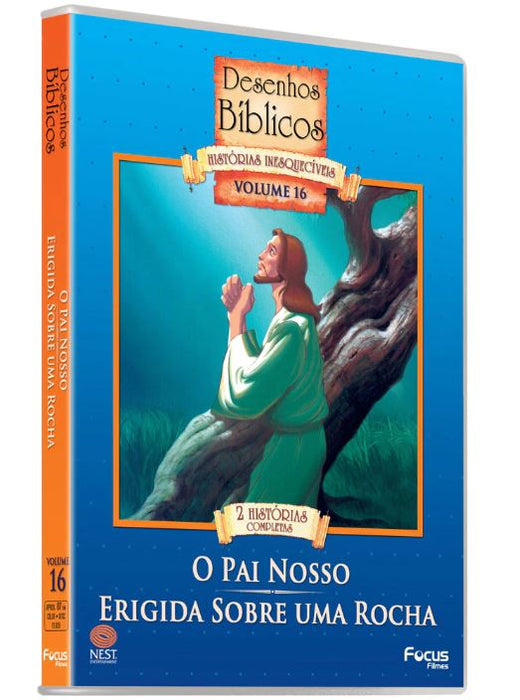 Desenhos Bíblicos, Histórias Inesquecíveis, Vol 16 - O Pai Nosso + Erigida Sobre uma Rocha - DVD
