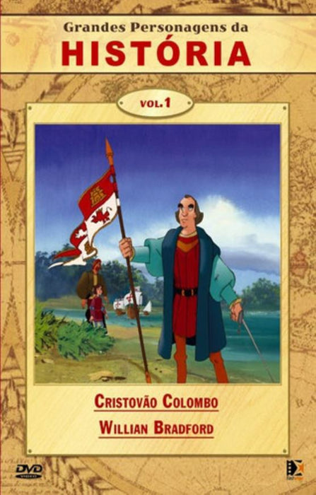 Grandes Personagens da História, Vol 1 - Cristovão Colombo + Willian Bradford - DVD
