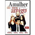 A Mulher do Meu Amigo -  DVD 1