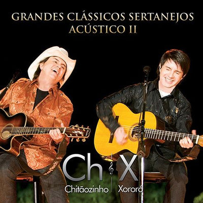 Chitãozinho & Xororó - Grandes Clássicos Sertanejos, Acústico II- CD