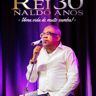 Reinaldo, 30 Anos - Uma Vida de Muito Samba! - DVD