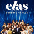 Elas cantam Roberto Carlos - DVD 1