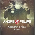 André e Felipe, Acelera e Pisa - DVD 1