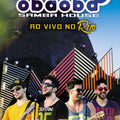 Obaoba Samba House - Ao Vivo no Rio - DVD 1