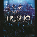 Fresno 15 Anos - Ao Vivo - DVD 1