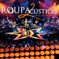 Roupa Acústico - DVD 1