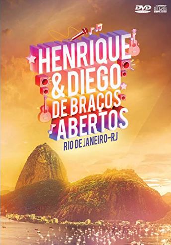 Henrique & Diego: De Braços Abertos - Rio De Janeiro - RJ - DVD