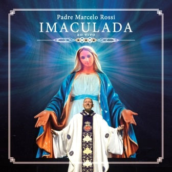 Padre Marcelo Rossi - Imaculada - CD